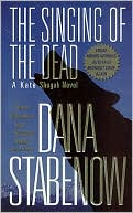 Book cover image of The Singing of the Dead (Kate Shugak Series #11) by Dana Stabenow