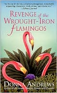 Donna Andrews: Revenge of the Wrought-Iron Flamingos (Meg Langslow Series #3)