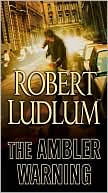 Book cover image of The Ambler Warning by Robert Ludlum