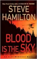 Steve Hamilton: Blood Is the Sky (Alex McKnight Series #5)