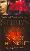 Sherrilyn Kenyon: Kiss of the Night (Dark-Hunter Series #4)