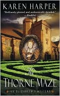 Book cover image of Thorne Maze (Elizabeth I Mystery Series) by Karen Harper