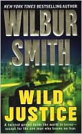 Book cover image of Wild Justice by Wilbur Smith