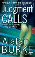 Book cover image of Judgment Calls (Samantha Kincaid Series #1) by Alafair Burke