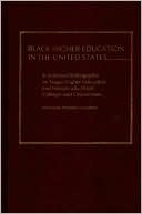 Frederick Chambers: Black Higher Education in the United States: A Selected Bibliography on Negro Higher Education and Historically Black Colleges and Universities