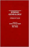 Jessie Carney Smith: Ethnic Genealogy: A Research Guide