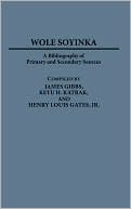James Gibbs: Wole Soyinka: A Bibliography of Primary and Secondary Sources, Vol. 7