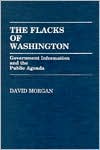 David Morgan: The Flacks of Washington: Government Information and the Public Agenda, Vol. 137