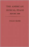 Julian Mates: The American Musical Stage Before 1800