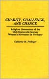 Catherine M. Prelinger: Charity, Challenge, And Change, Vol. 75