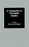 John Louis DiGaetani: A Companion to Pirandello Studies