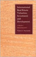 Book cover image of International Real Estate Valuation, Investment and Development: A Select Bibliography, Vol. 7 by Valerie J. Nurcombe