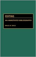 Bruce W. Speck: Editing: An Annotated Bibliography, Vol. 4