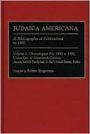 Robert Singerman: Judaica Americana: A Bibliography of Publications to 1900; Volume 2, Chronological File 1890 to 1900, Union List of 19th-Century Jewish Serials Published in the United States, Index