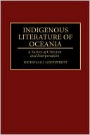 Nicholas J. Goetzfridt: Indigenous Literature Of Oceania, Vol. 47