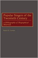 Robert H. Cowden: Popular Singers Of The Twentieth Century, Vol. 78