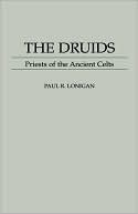 Paul R. Lonigan: Druids, Vol. 45