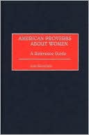 Book cover image of American Proverbs About Women by Lois Kerschen