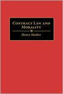 Henry Mather: Contract Law And Morality, Vol. 90