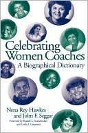 Book cover image of Celebrating Women Coaches by Nena Hawkes