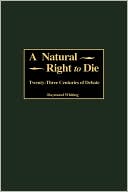 Raymond Whiting: A Natural Right To Die, Vol. 101