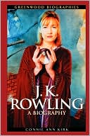 Connie Ann Kirk: J. K. Rowling