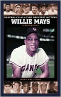 Book cover image of Willie Mays: A Biography (Baseball's All-Time Greatest Hitters Series) by Mary Linge