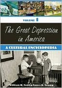 Book cover image of Great Depression in America: A Cultural Encyclopedia by William H. Young