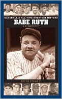 Wayne Stewart: Babe Ruth: A Biography