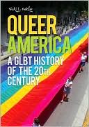 Book cover image of Queer America: A GLBT History of the 20th Century by Vicki L. Eaklor