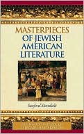 Book cover image of Masterpieces of Jewish American Literature (Greenwood Introduces Literary Masterpieces Series) by Sanford Sternlicht