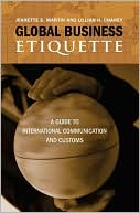 Jeanette S. Martin: Global Business Etiquette: A Guide to International Communication and Customs