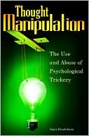Book cover image of Thought Manipulation: The Use and Abuse of Psychological Trickery by Sapir Handelman