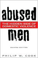 Philip W. Cook: Abused Men: The Hidden Side of Domestic Violence