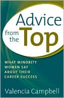 Valencia Campbell: Advice from the Top: What Minority Women Say about Their Career Success