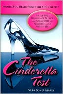Vera Sonja Maass Ph.D.: The Cinderella Test: Would You Really Want the Shoe to Fit?: Subtle Ways Women Are Seduced and Socialized into Servitude and Stereotypes