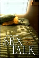 Carey M. Noland: Sex Talk: The Role of Communication in Intimate Relationships