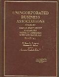 William A. Gregory: Unincorporated Business Associations, Including Agency, Partnership and Limited Liabilities Companies