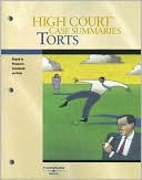 Thomson West: Torts: Keyed to Professor, Wade, U Schwartz, Kelly, and Partlett's Casebook on Torts, 11th Edition