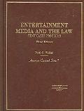 Book cover image of Entertainment, Media and the Law: Text, Cases and Problems by Paul C. Weiler