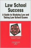 Ann M. Burkhart: Law School Success in a Nutshell: A Guide to Studying Law and Taking Law School Exams