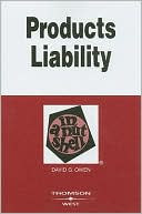 David G. Owen: Products Liability in a Nutshell