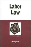 Book cover image of Labor Law in a Nutshell by Douglas L. Leslie