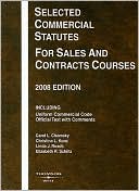 Carol L. Chomsky: Selected Commercial Statutes For Sales and Contracts Courses, 2008 ed.