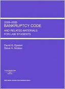 David G. Epstein: Bankruptcy Code and Related Materials for Law Students