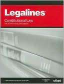 Book cover image of Legalines on Constitutional Law, 16th, Keyed to Sullivan by Thomson West