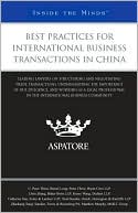 Aspatore Editors: Best Practices for International Business Transactions in China: Leading Lawyers on Structuring and Negotiating Trade Transactions, Understanding the