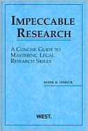Mark K. Osbeck: Impeccable Research, A Concise Guide to Mastering Legal Research Skills