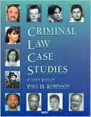 Paul H. Robinson: Criminal Law Case Studies