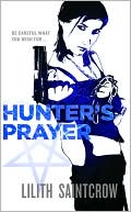 Book cover image of Hunter's Prayer (Jill Kismet Series #2) by Lilith Saintcrow